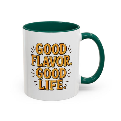 Good Flavor. Good Life. - Colorful Mug