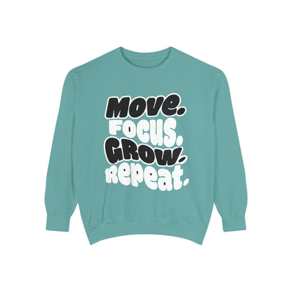 Move. Focus. Grow. Repeat. - Sweatshirt
