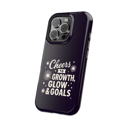 Cheers to Growth, Glow & Goals - Magnetic Phone Case
