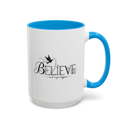 Believe and Magic Happens - Colorful Mug