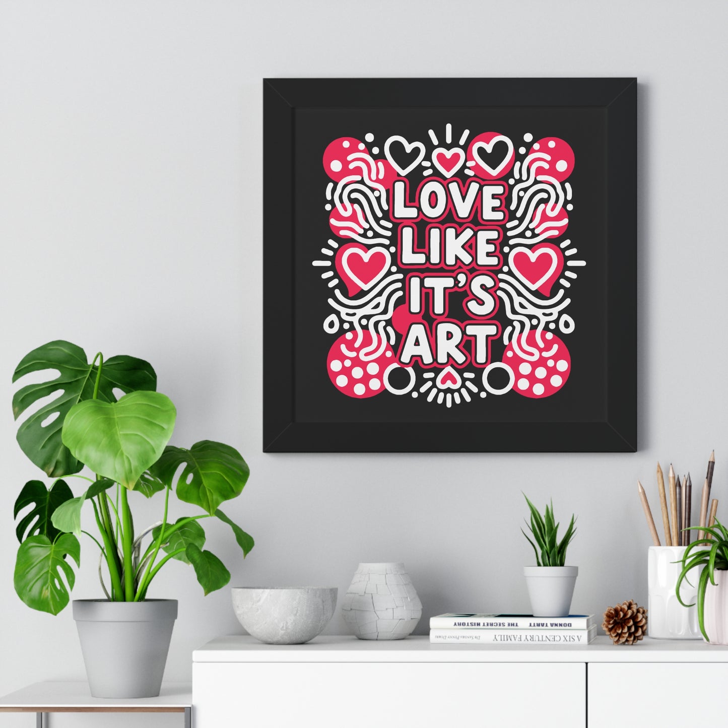 Love Like It’s Art - Framed Poster