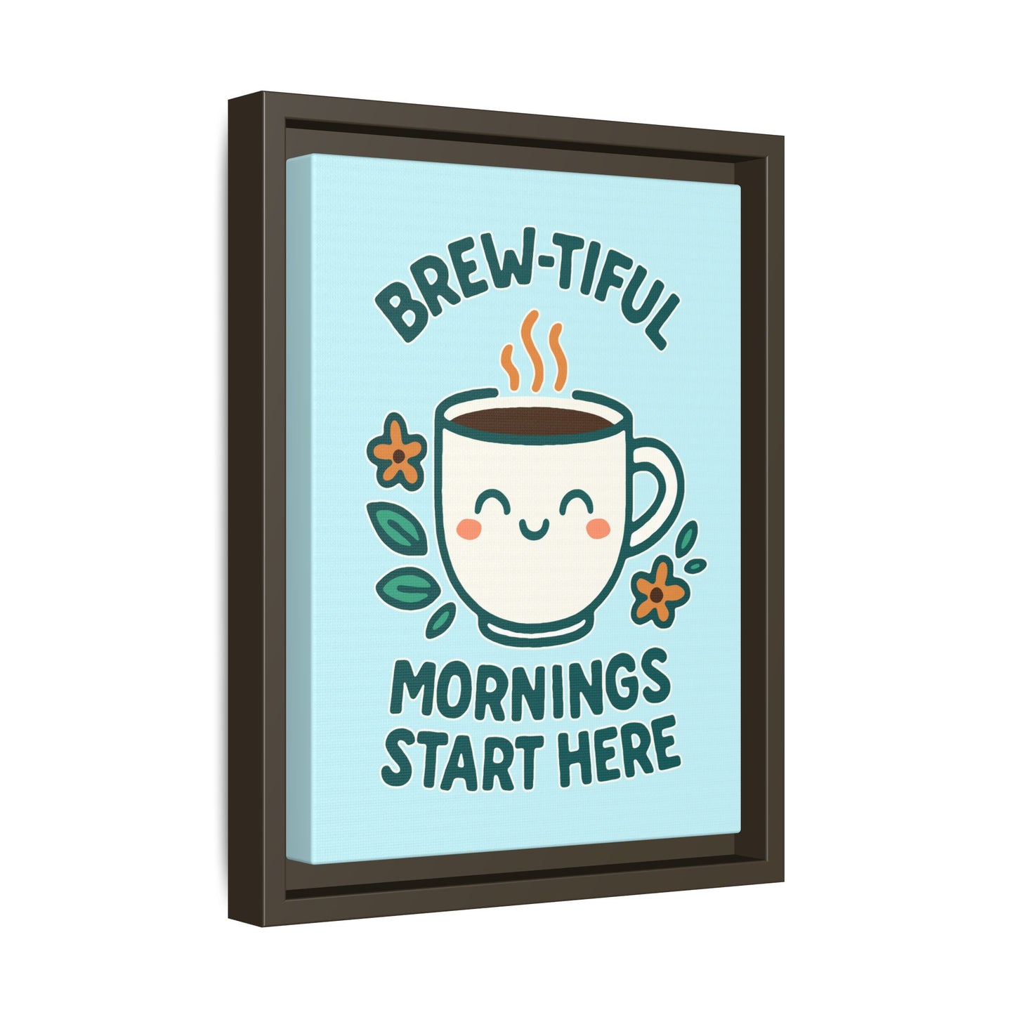 Brew-tiful Mornings Start Here - Framed Canvas