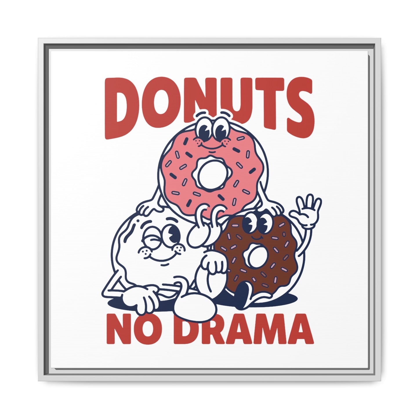 Donuts No Drama - Framed Canvas
