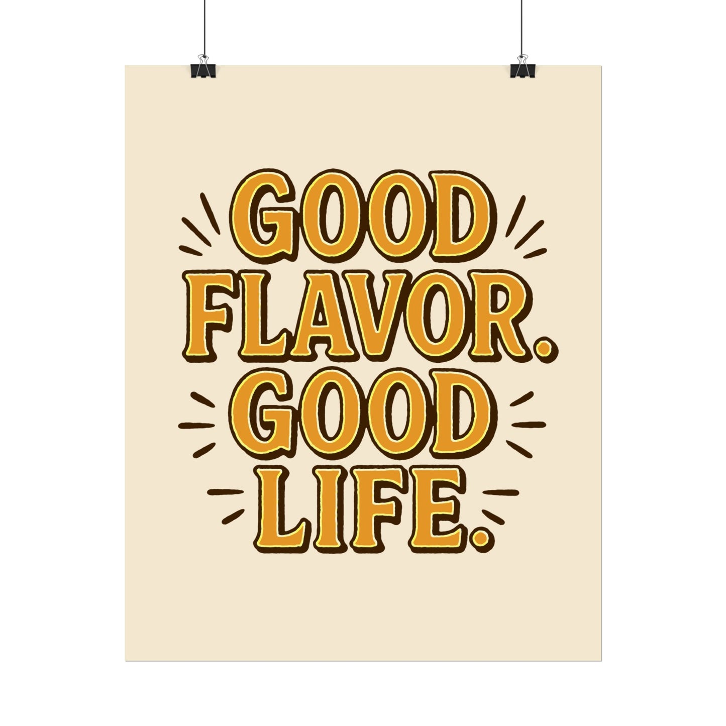 Good Flavor. Good Life. - Poster