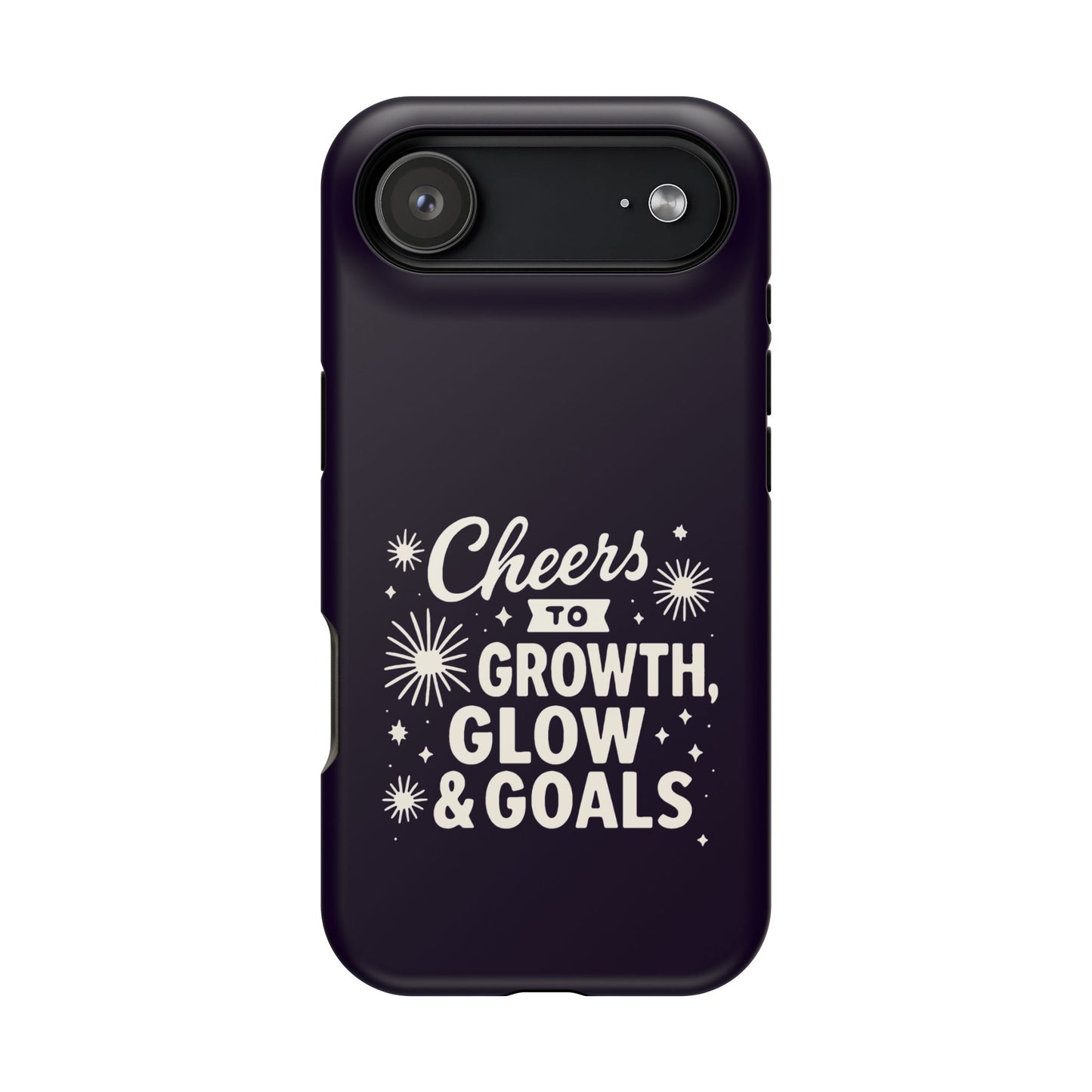 Cheers to Growth, Glow & Goals - Magnetic Phone Case