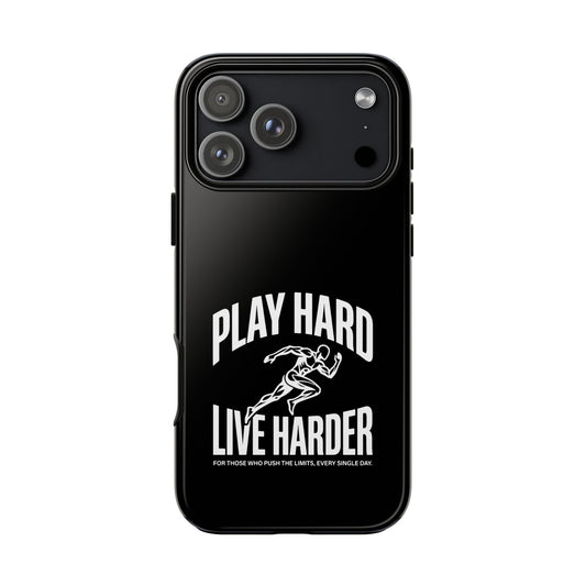 Play Hard / Live Harder - Phone Case