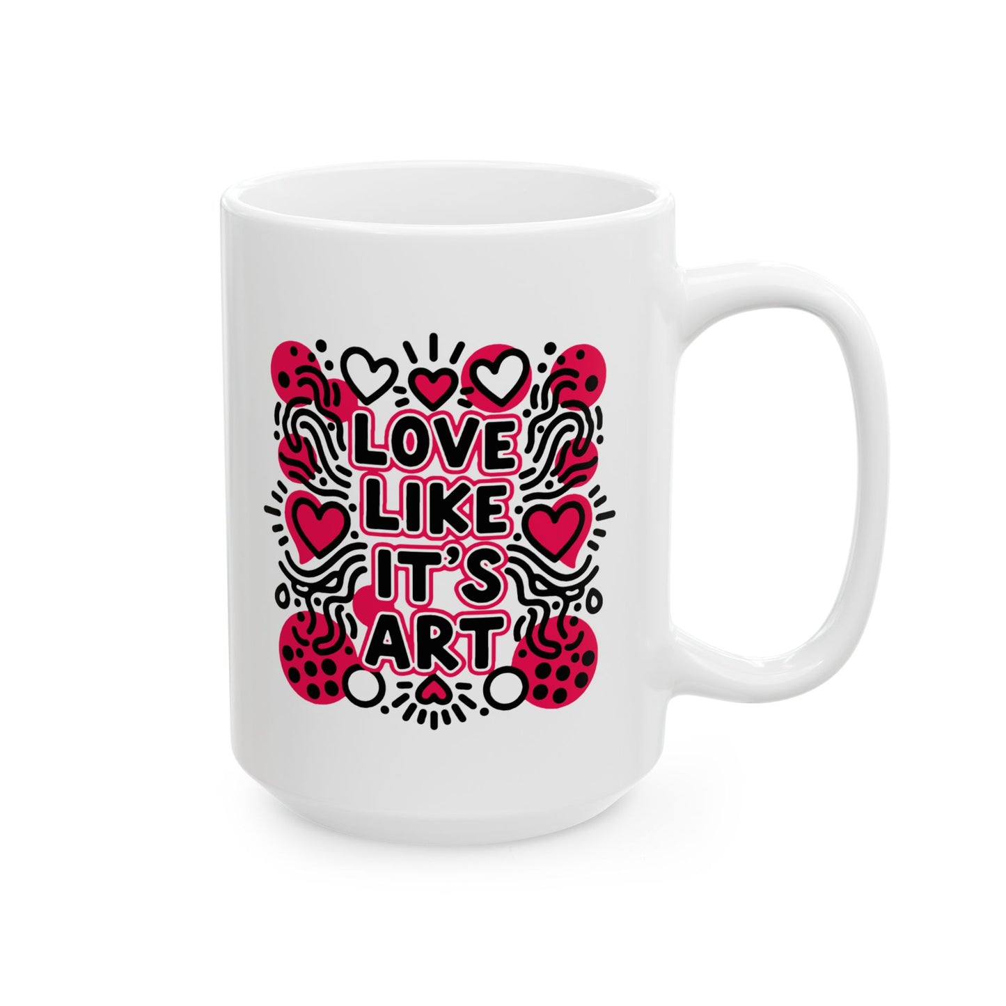 Love Like It's Art - Ceramic Mug