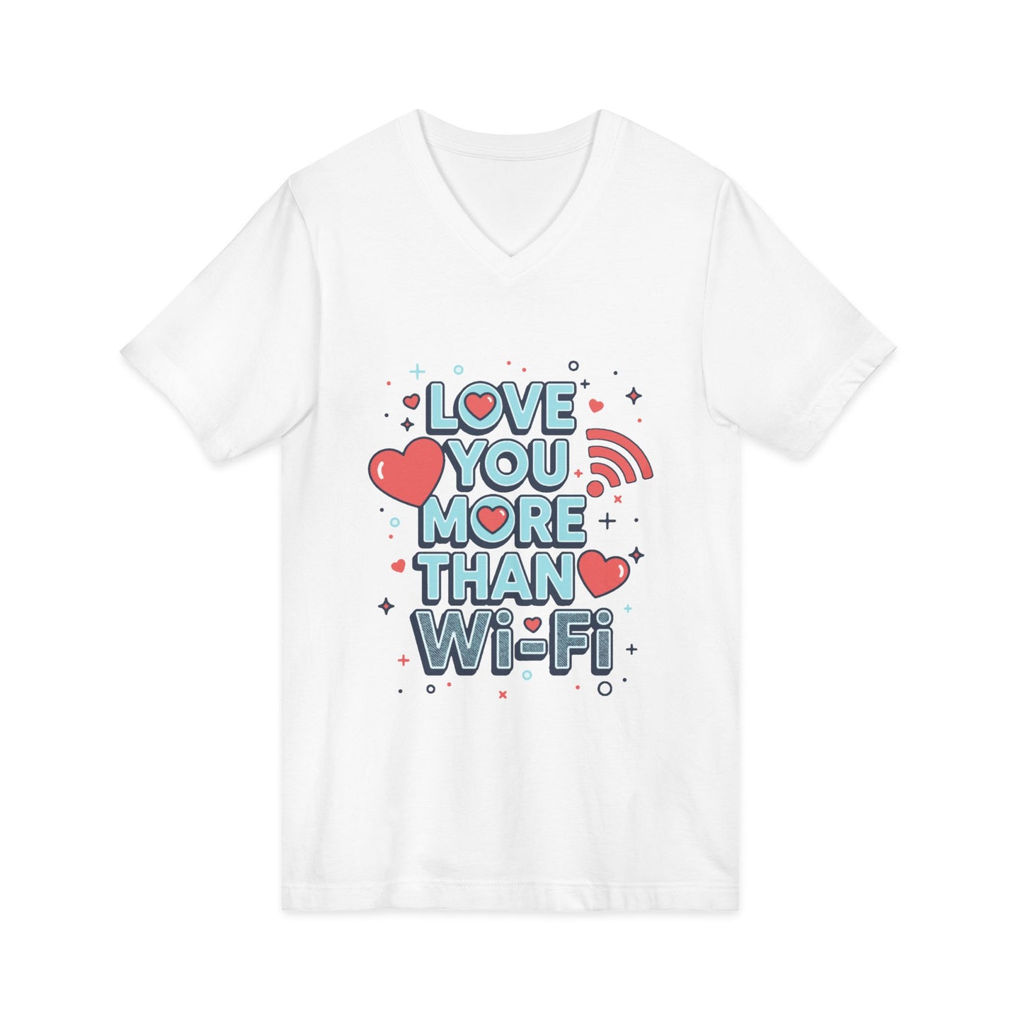 Love You More Than Wi-Fi - V-Neck Tee
