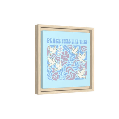 Peace Feels Like This - Framed Canvas