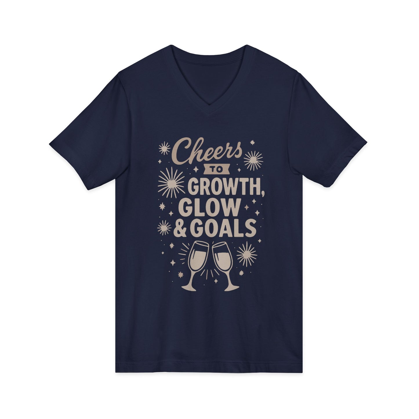 Cheers to Growth, Glow & Goals - V-Neck Tee