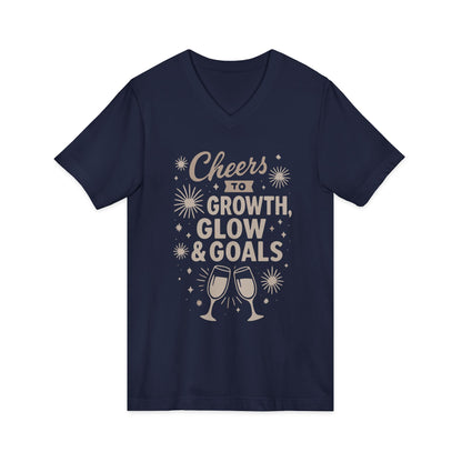 Cheers to Growth, Glow & Goals - V-Neck Tee