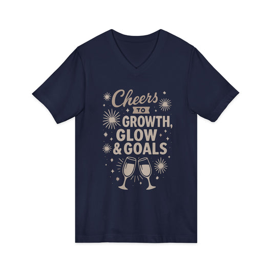 Cheers to Growth, Glow & Goals - V-Neck Tee