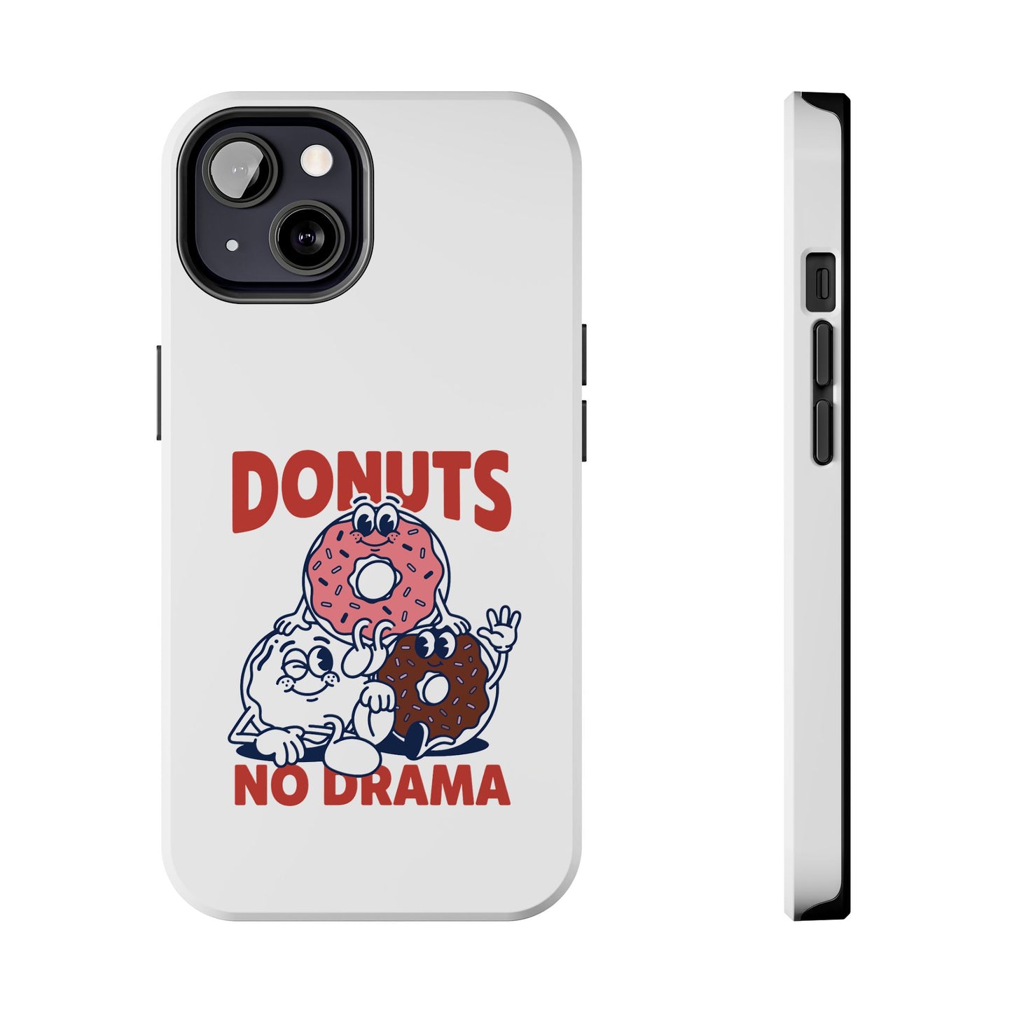 Donuts No Drama - Phone Case