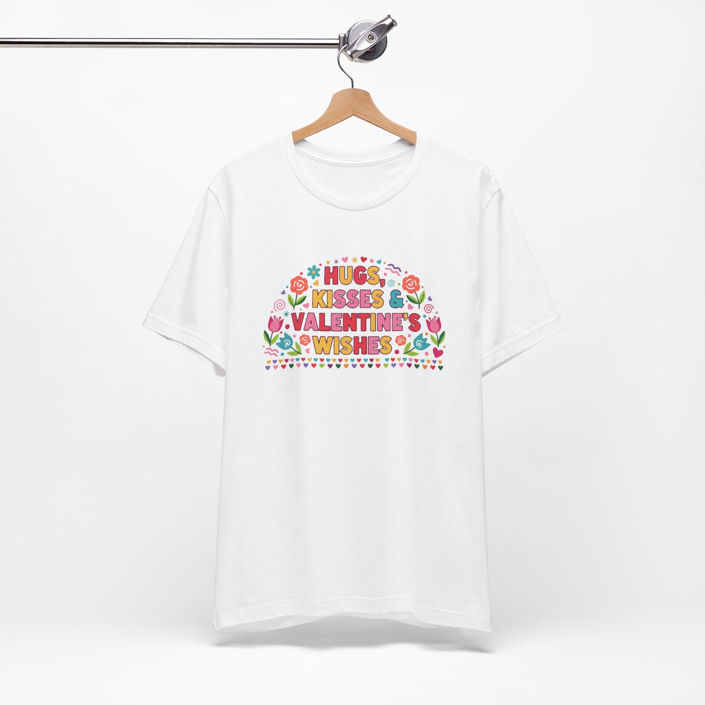 Hugs, Kisses & Valentine's Wishes - T-Shirt