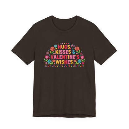 Hugs, Kisses & Valentine's Wishes - T-Shirt