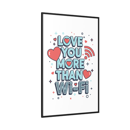 Love You More Than Wi‑Fi - Framed Canvas