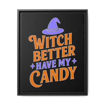 Halloween Wall Art Print, Witch Better Have My Candy, Spooky Home Decor, Witch Decor, Framed Canvas