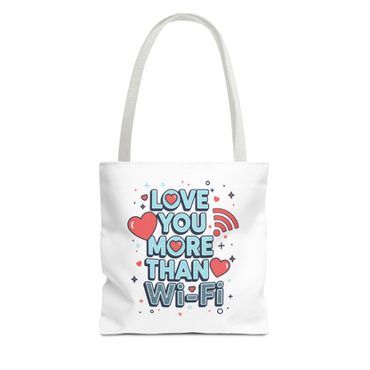 Love You More Than Wi‑Fi - Tote Bag