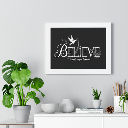 Believe and Magic Happens - Framed Poster