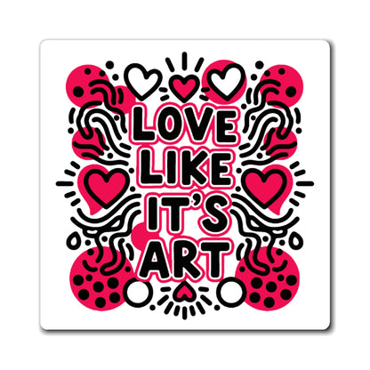 Love Like It's Art - Magnet