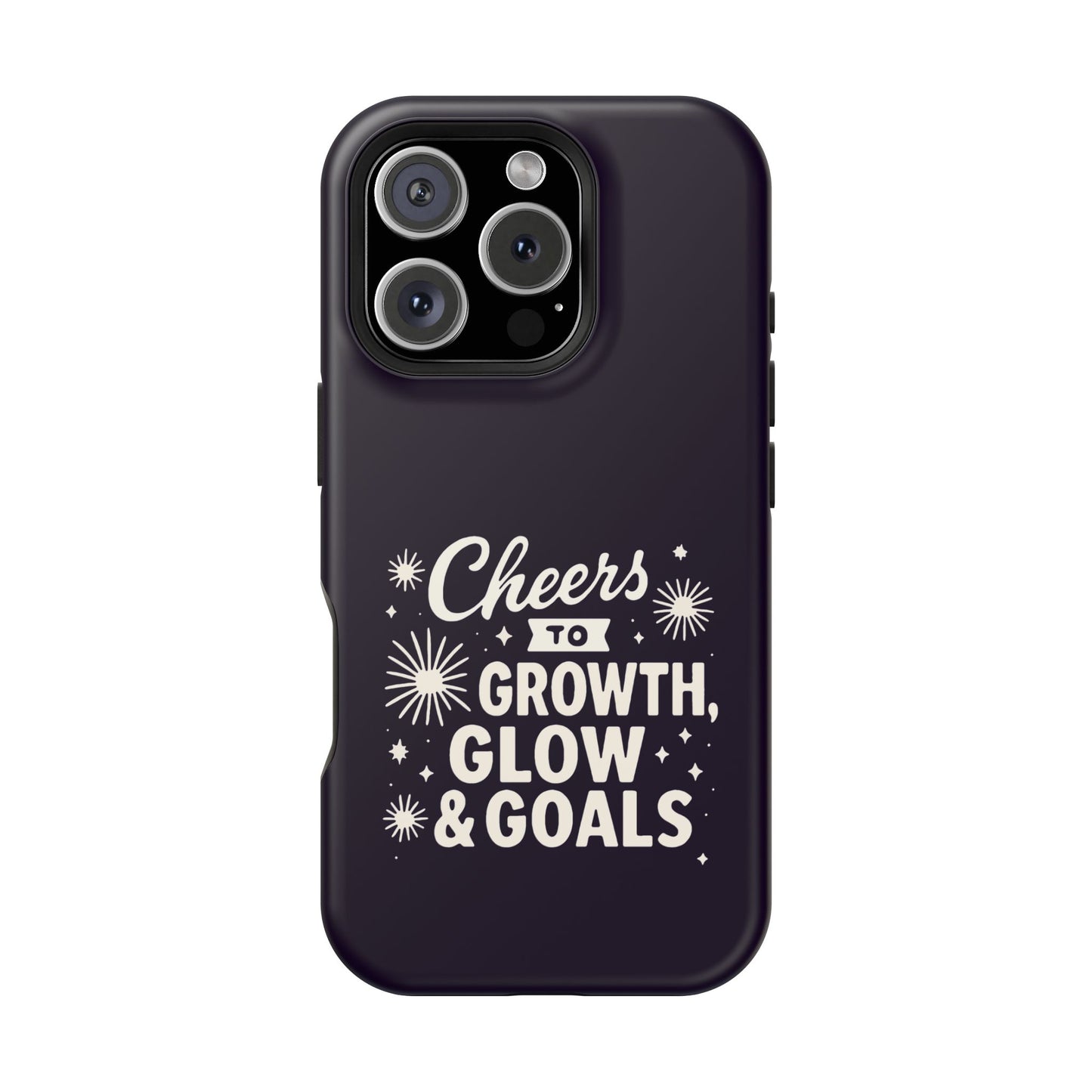 Cheers to Growth, Glow & Goals - Magnetic Phone Case