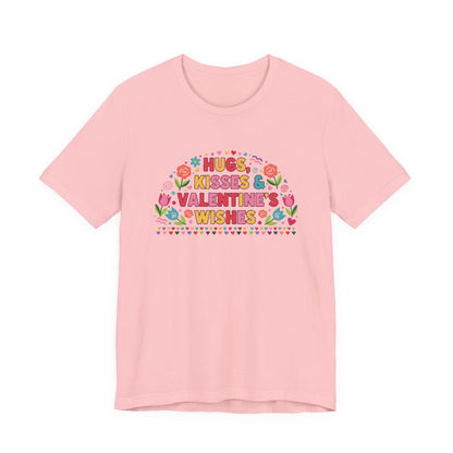 Hugs, Kisses & Valentine's Wishes - T-Shirt