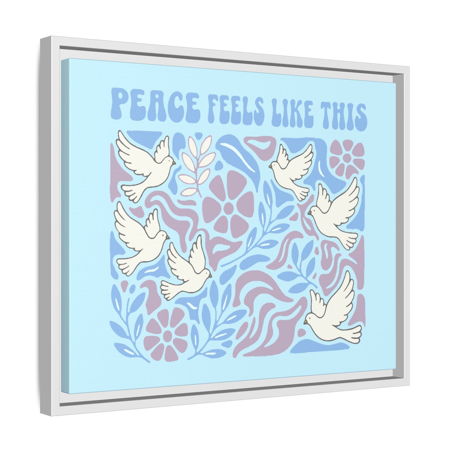 Peace Feels Like This - Framed Canvas