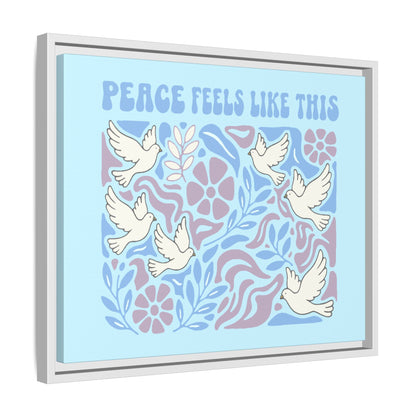Peace Feels Like This - Framed Canvas