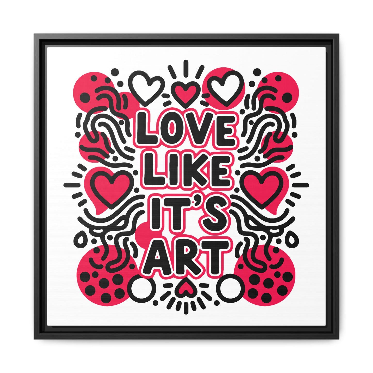 Love Like It's Art - Framed Canvas