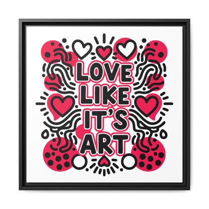 Love Like It's Art - Framed Canvas