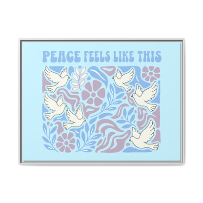 Peace Feels Like This - Framed Canvas
