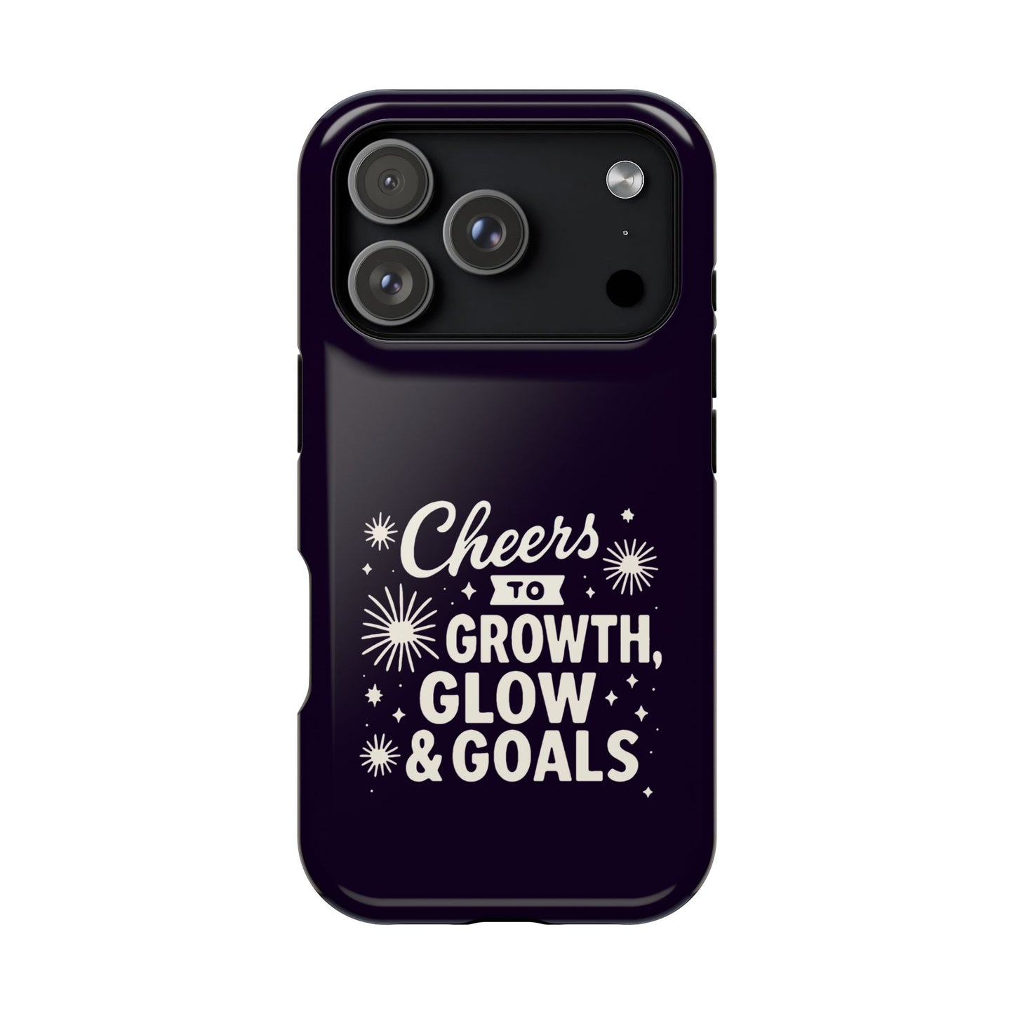 Cheers to Growth, Glow & Goals - Magnetic Phone Case