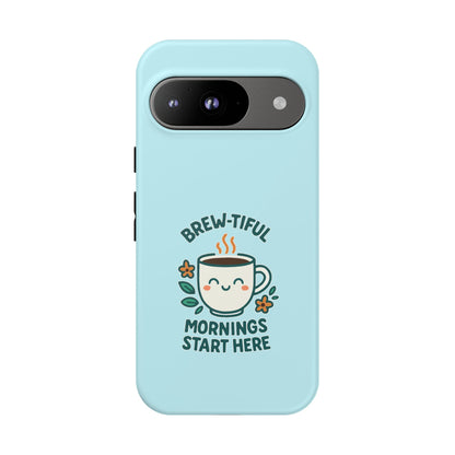 Brew-tiful Mornings Tough Phone Case, Cute Coffee Cases, Gift for Coffee Lovers, Bright & Cheerful Phone Accessories