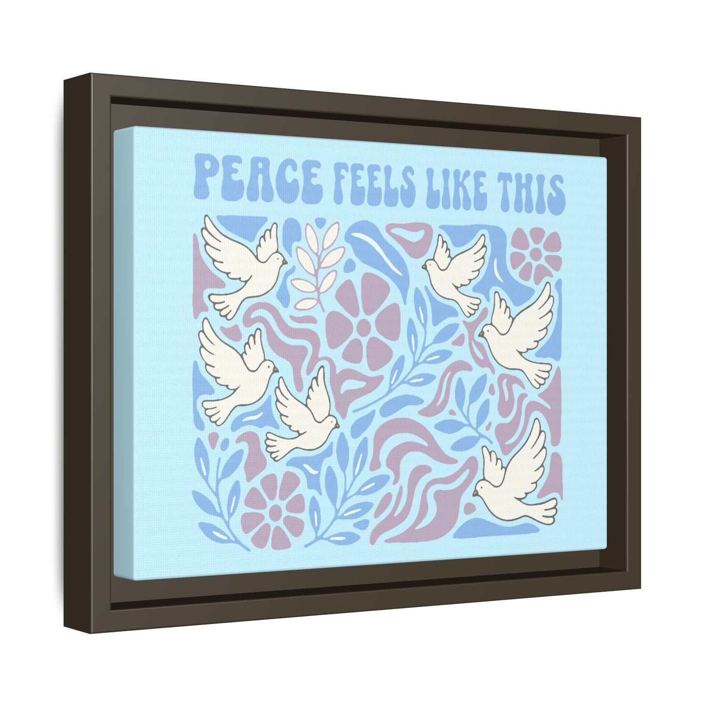 Peace Feels Like This - Framed Canvas