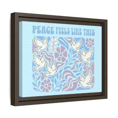 Peace Feels Like This - Framed Canvas