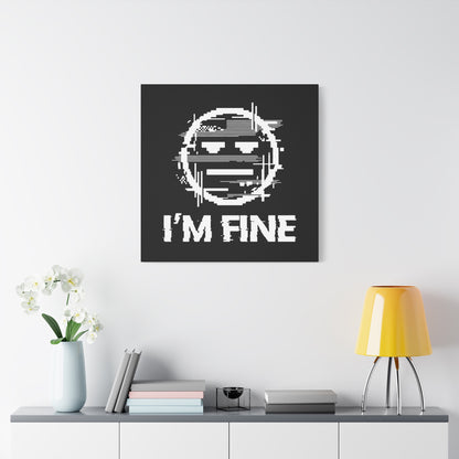 I’m Fine Glitched Smiley - Canvas