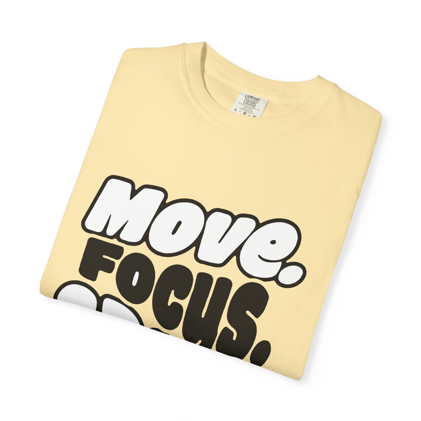 Move. Focus. Grow. Repeat. - T-Shirt