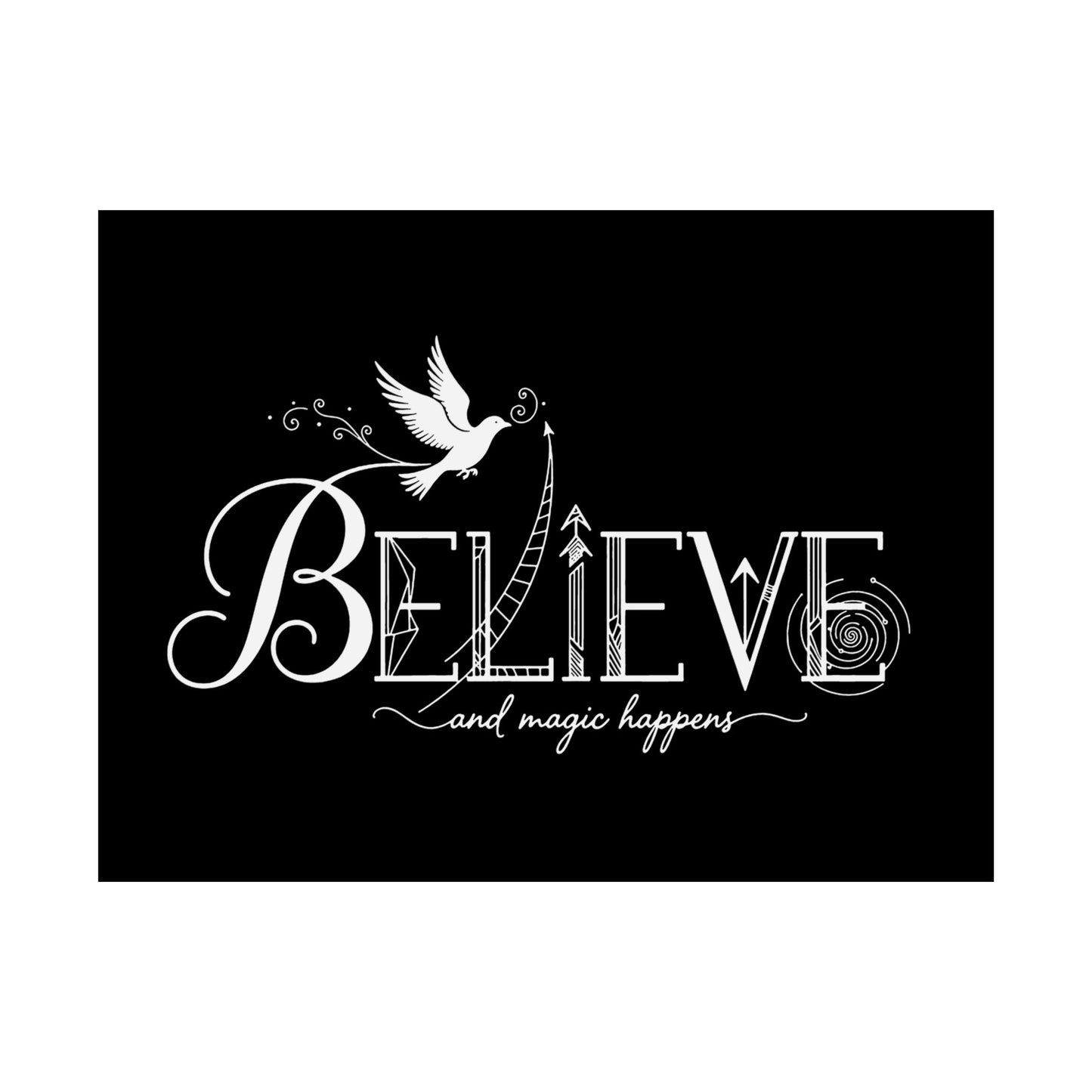 Believe and Magic Happens - Poster