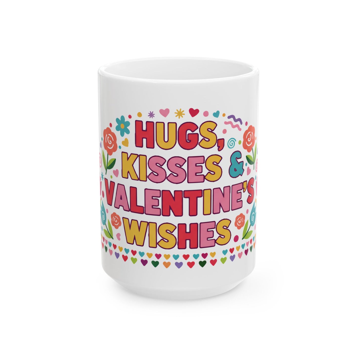 Hugs, Kisses & Valentine’s Wishes - Mug