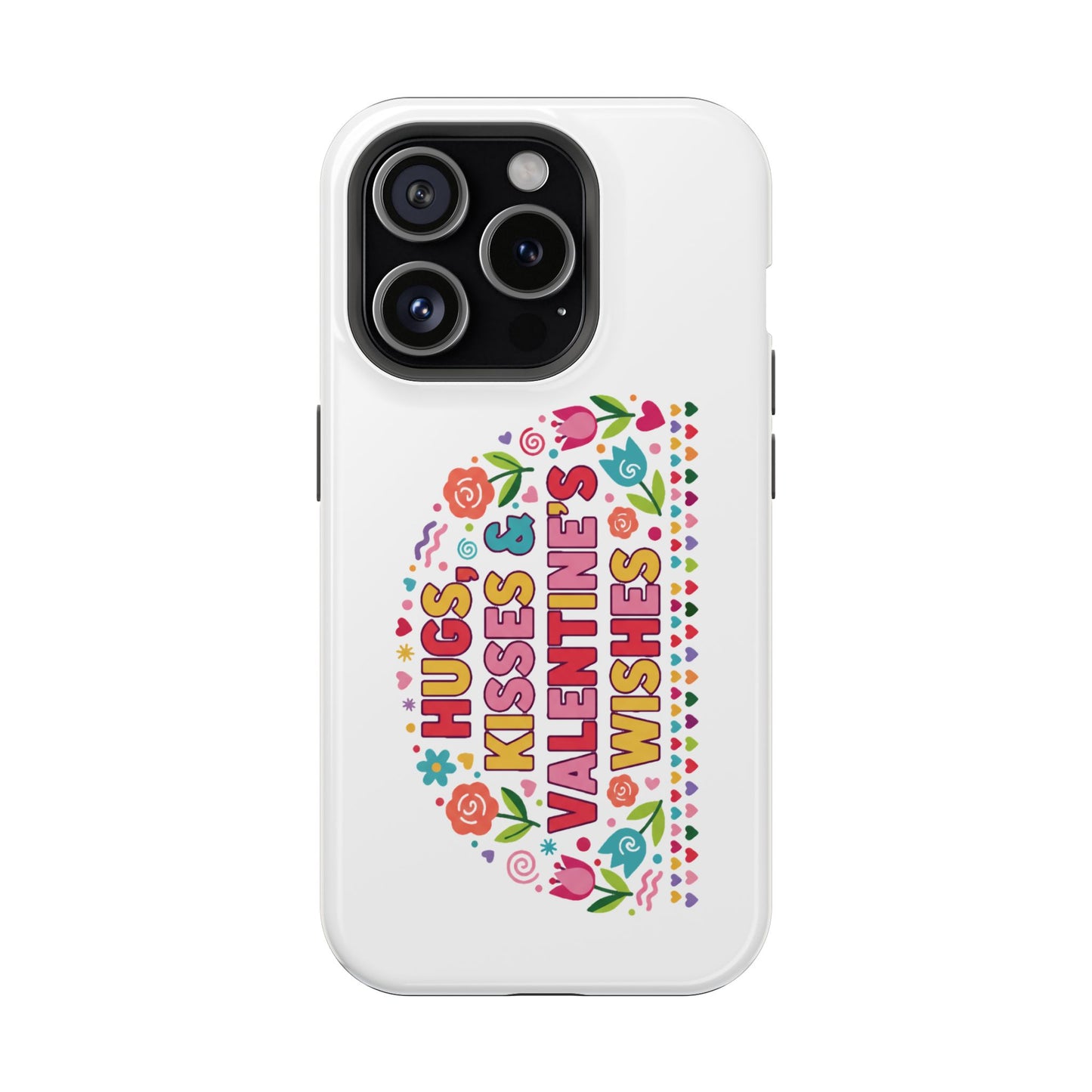 Hugs, Kisses & Valentine’s Wishes - Magnetic Phone Case