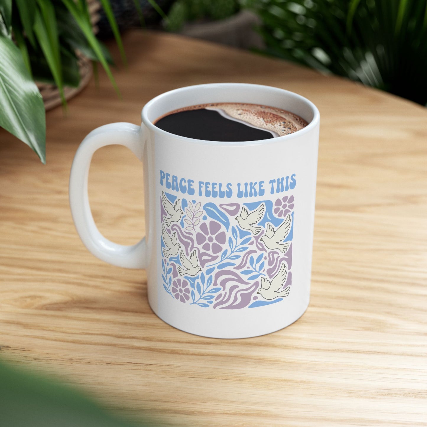 Peace Feels Like This - Mug