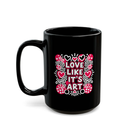 Love Like It's Art - Black Mug