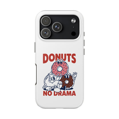 Donuts No Drama - Phone Case