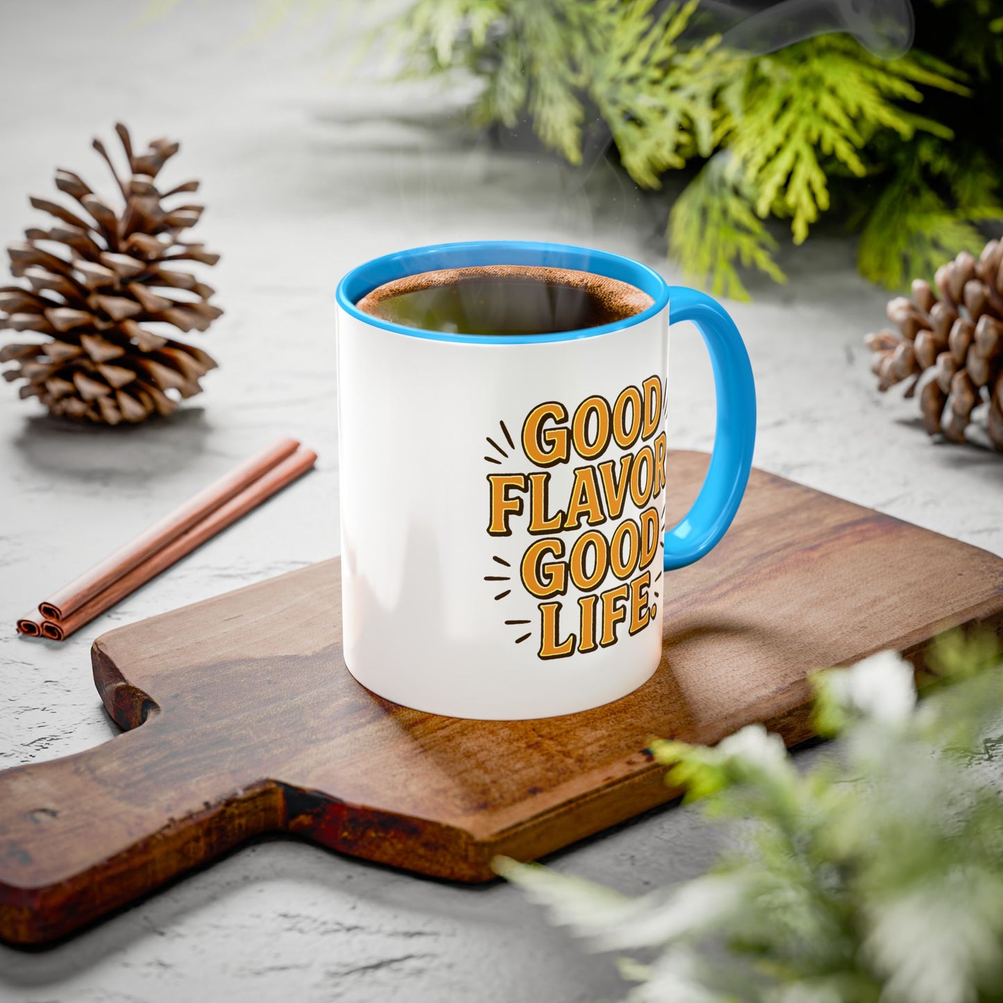 Good Flavor. Good Life. - Colorful Mug