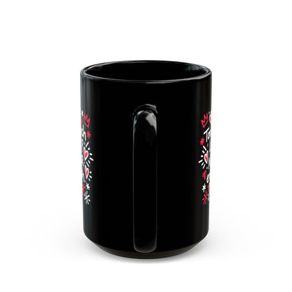 Too Much Love? Never Enough - Black Mug