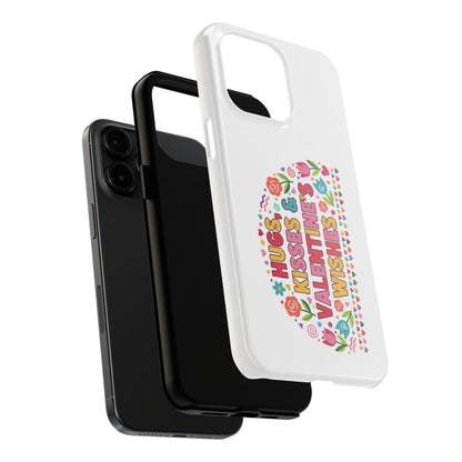 Hugs, Kisses & Valentine’s Wishes - Phone Case