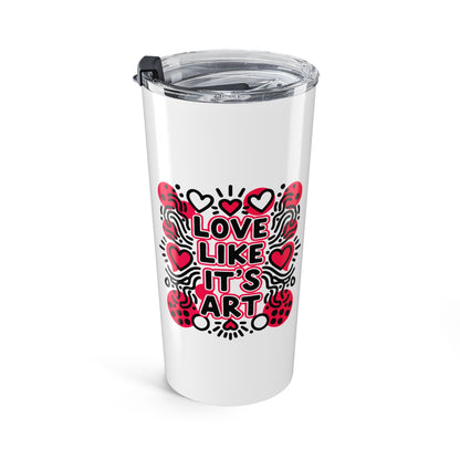 Love Like It's Art - Tumbler