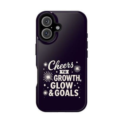 Cheers to Growth, Glow & Goals - Magnetic Phone Case