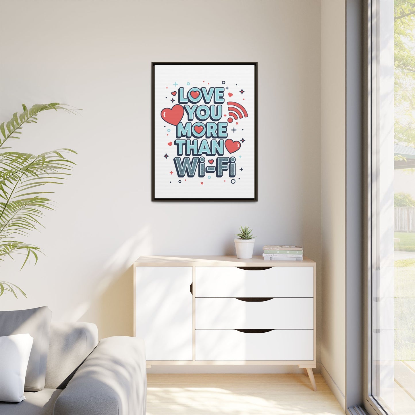 Love You More Than Wi‑Fi - Framed Canvas