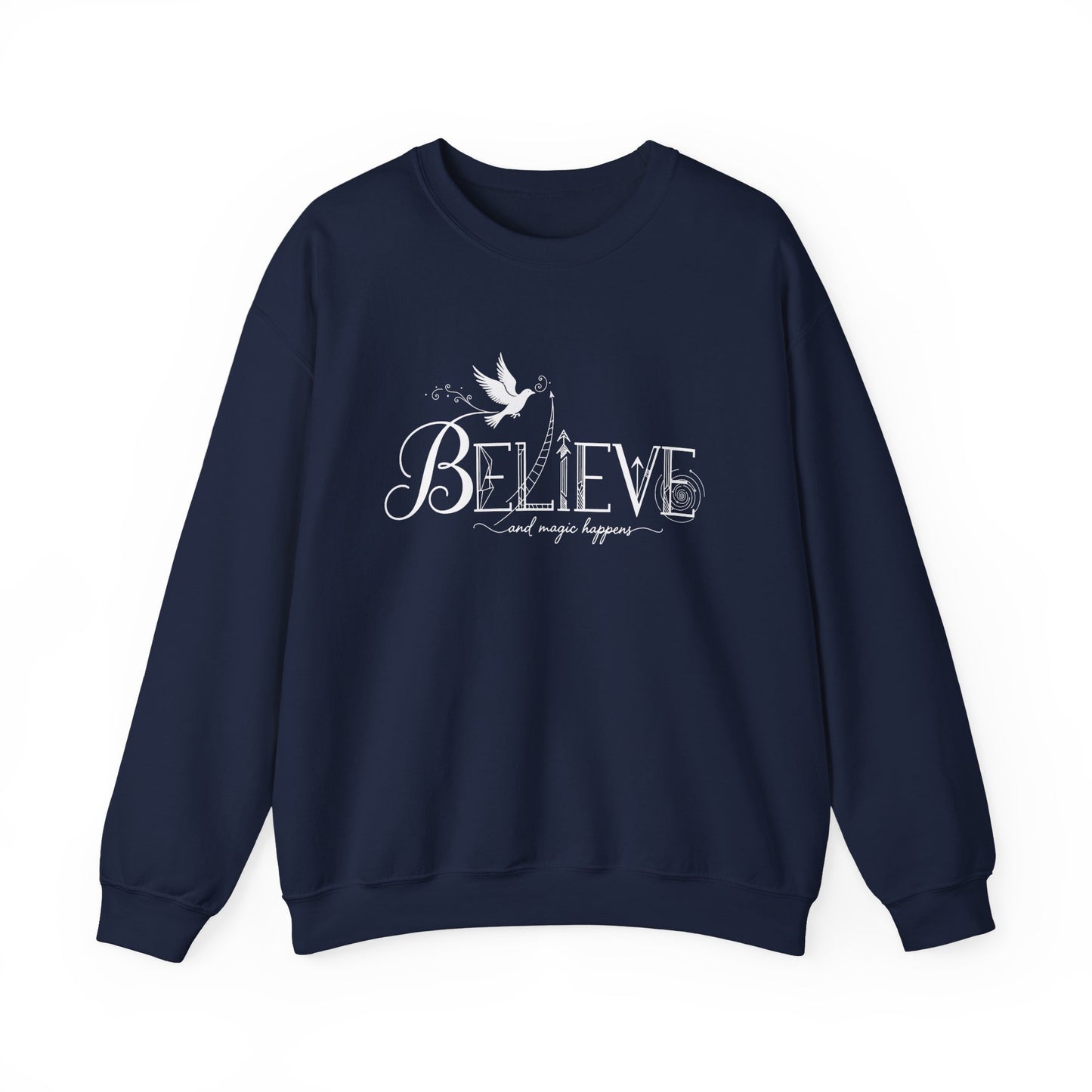 Believe and Magic Happens - Sweatshirt